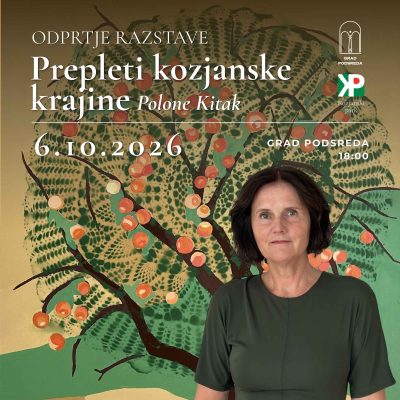 ODPRTJE RAZSTAVE POLONE KITAK “PREPLETI KOZJANSKE KRAJINE”